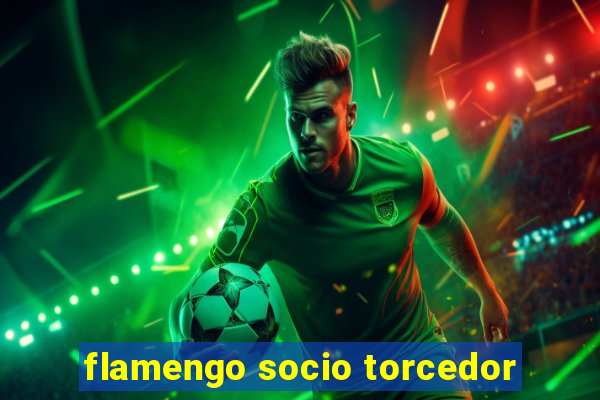 flamengo socio torcedor